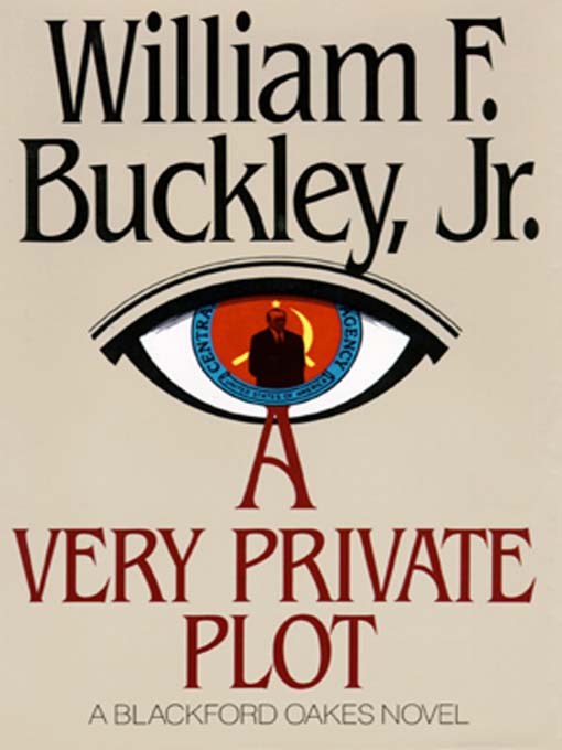 Title details for A Very Private Plot by William F. Buckley - Available